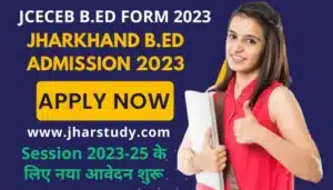 Jharkhand B Ed Admission Form 2023