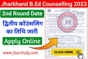 Jharkhand BEd 2nd Round Counselling Date 2023