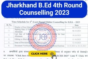 Jharkhand BEd 4th Round Counselling 2023